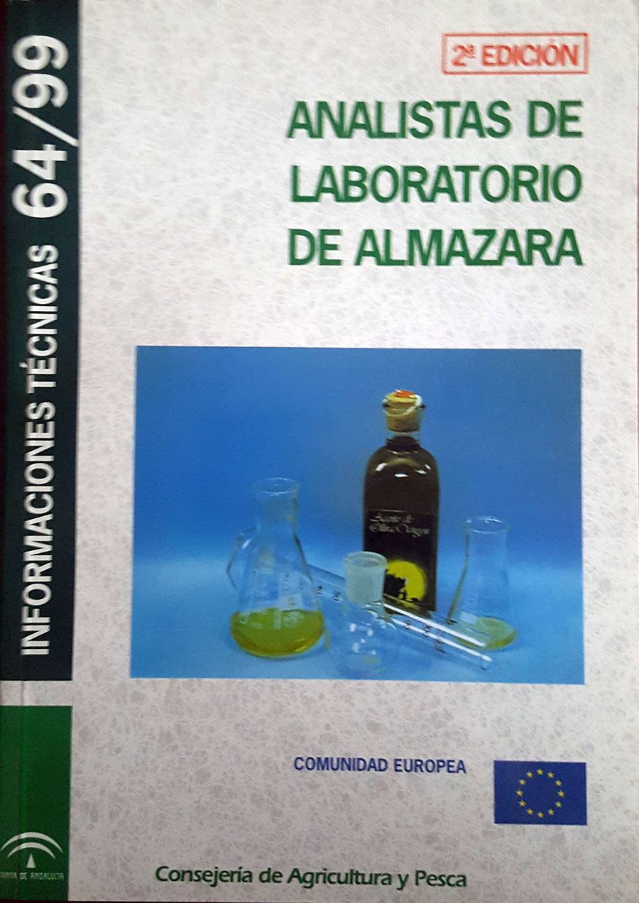 Analistas de Laboratorio de Almazara. Dirección General de Investigación y Formación Agroalimentaria y Pesquera. Junta de Andalucía. 1991.