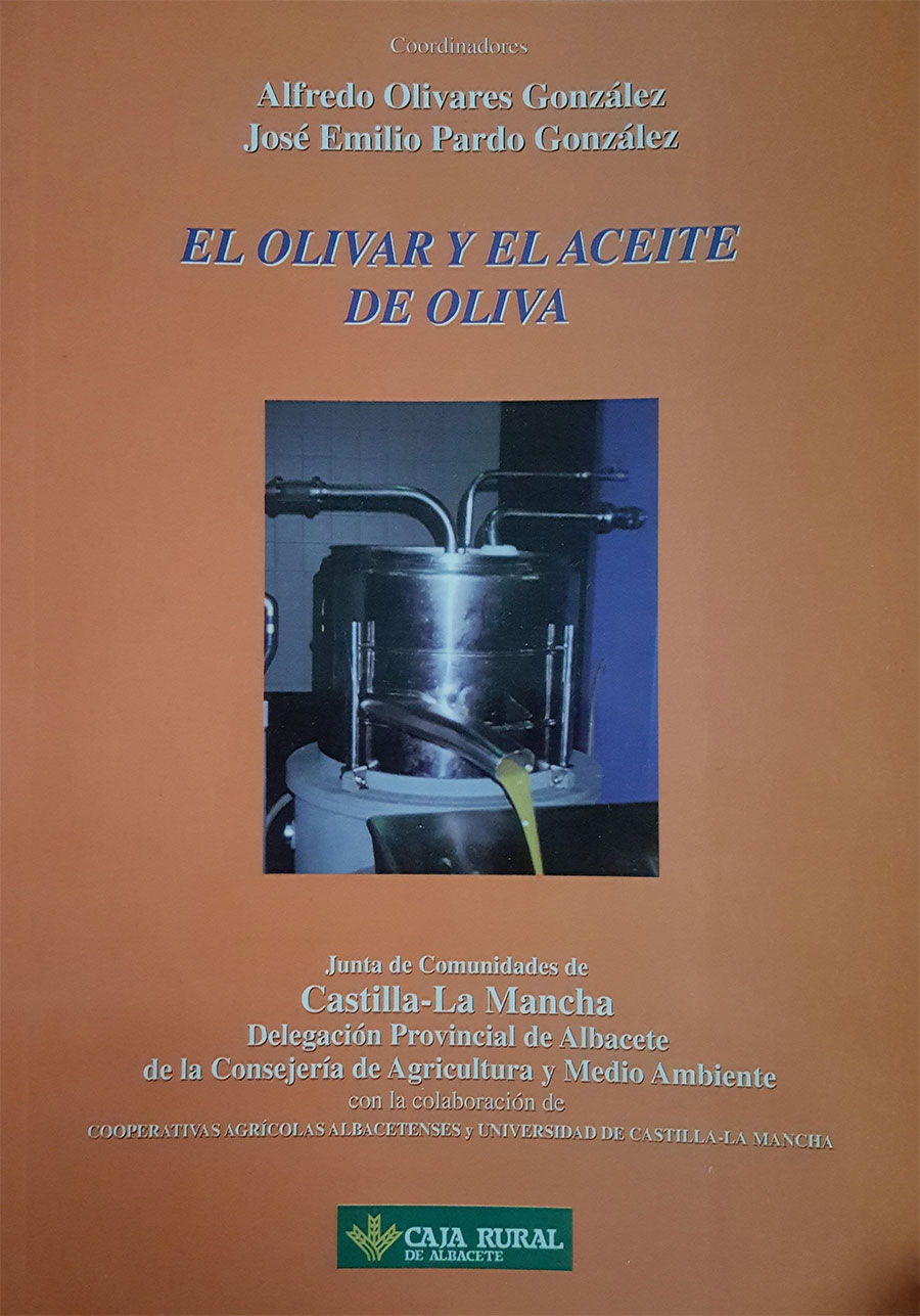 Cap. “Calidad del Aceite de Oliva. Influencia de la elaboración”. El olivar y el aceite de oliva. Universidad Castilla-La Mancha. 1999.