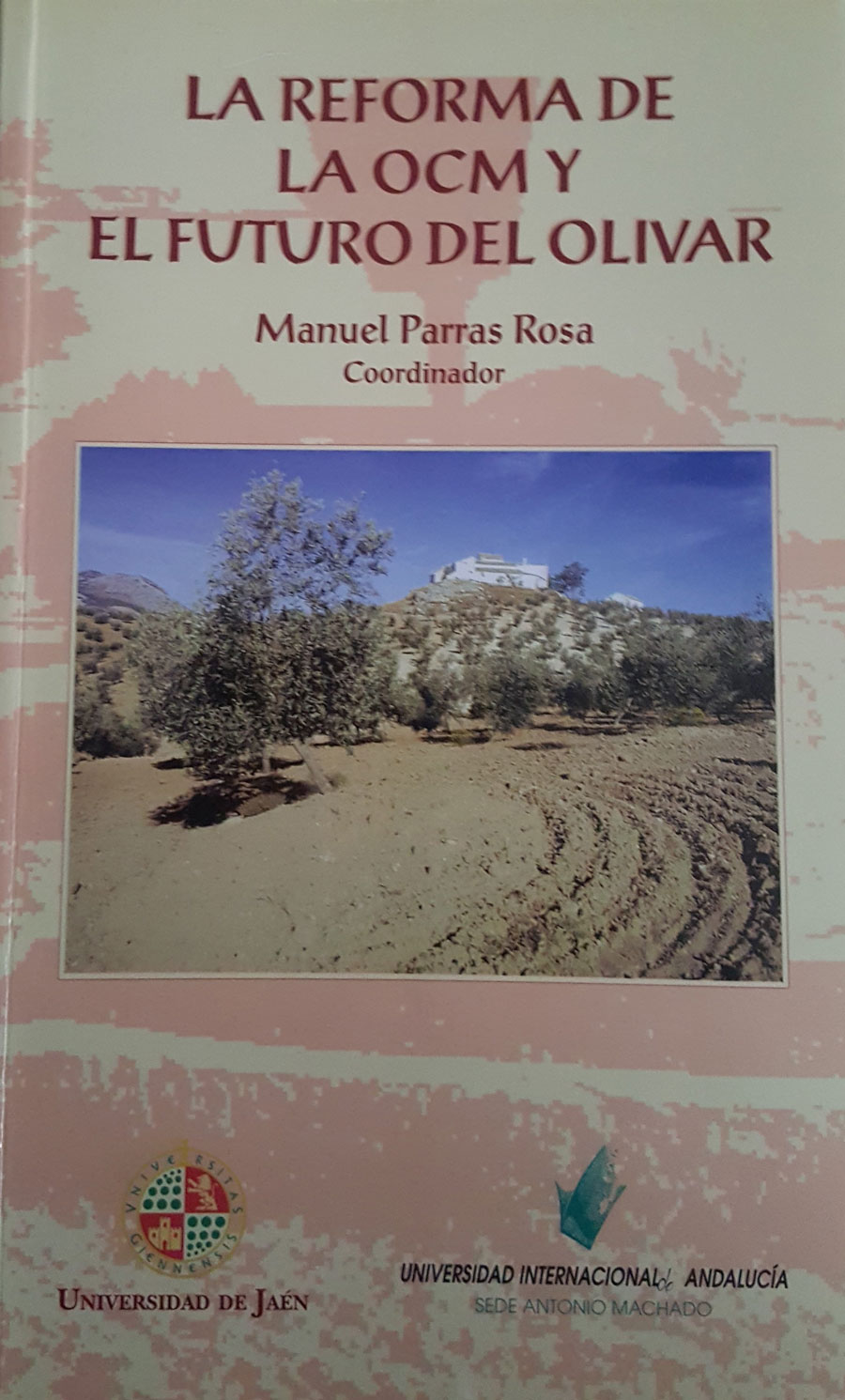 Cap. “Influencia de la variedad y del medio agrológico en la calidad del aceite de oliva virgen”. La reforma de la OCM y el futuro del olivar. Publicaciones de la Universidad de Jaén. 1997.